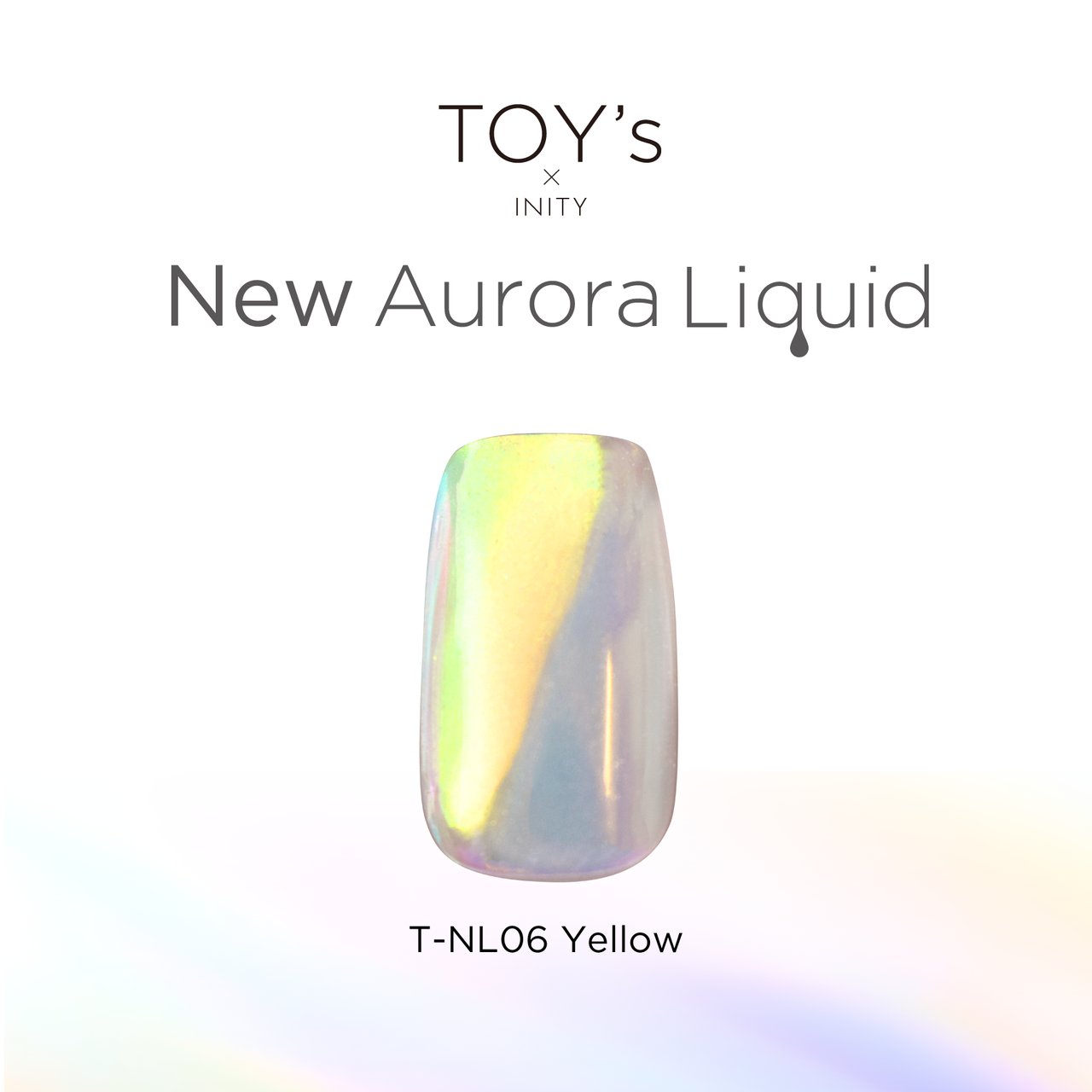 T-NL06】TOY's×INITY ニューオーロラリキッド イエロー | TOY's