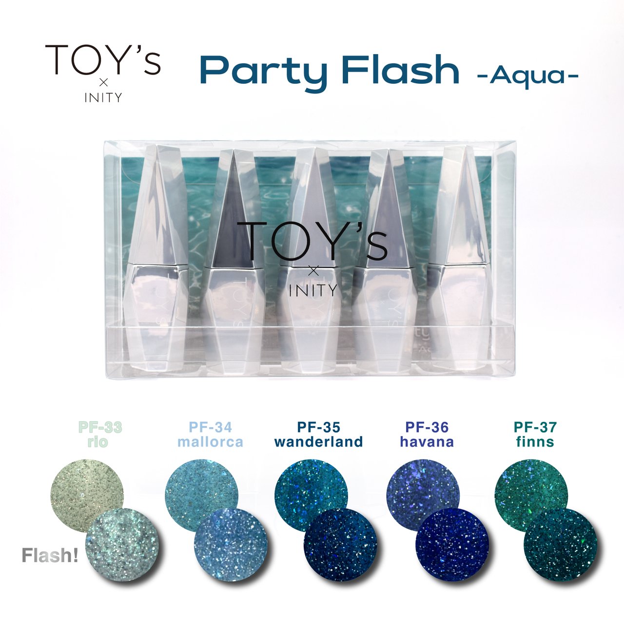 TOY＇s x INITY パーティーフラッシュ アクア 5色